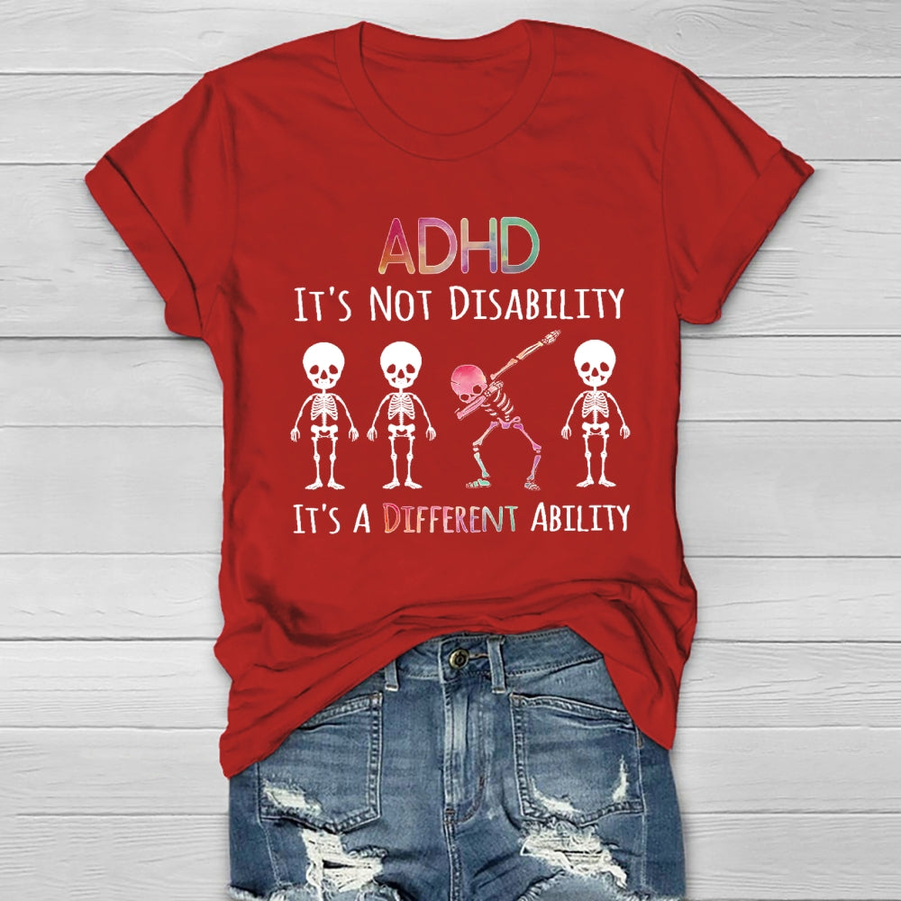 ADHD It's Not A Disability It'S A Different Ability T-shirt