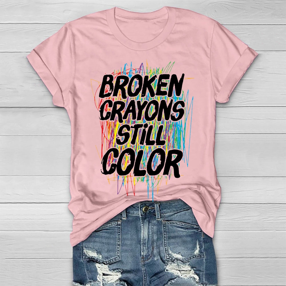 Broken Crayons Still Color Mental Health Matters Awareness T-shirt