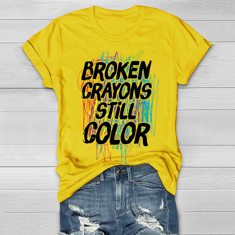 Broken Crayons Still Color Mental Health Matters Awareness T-shirt