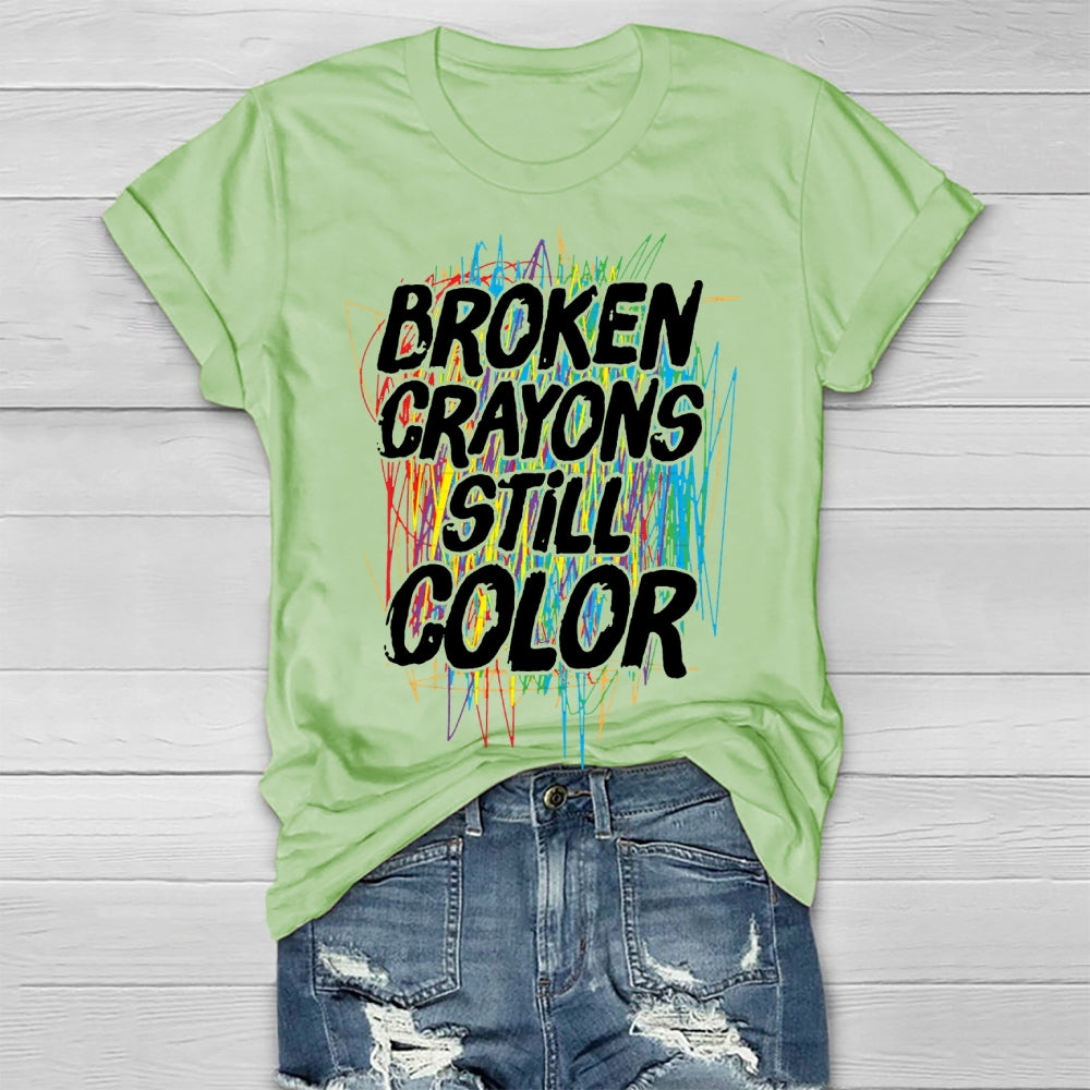 Broken Crayons Still Color Mental Health Matters Awareness T-shirt