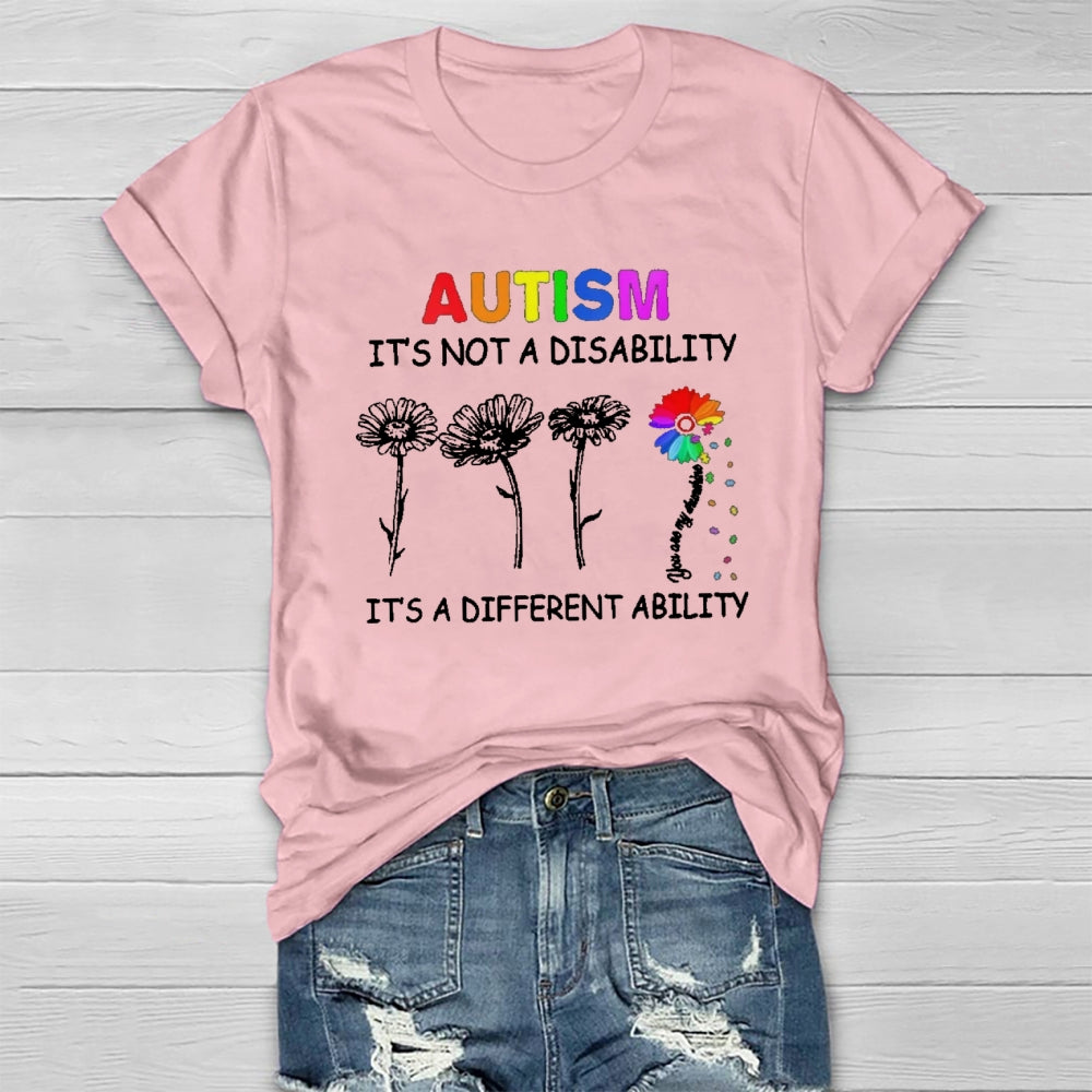 Autism It's Not A Disability It's A Different Ability T-shirt