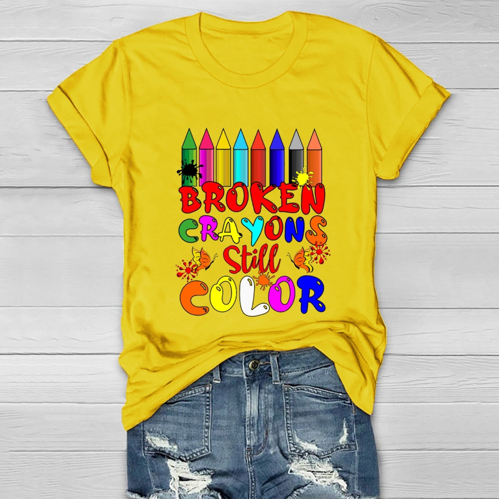 Broken Crayons Still Color Pencil T-shirt