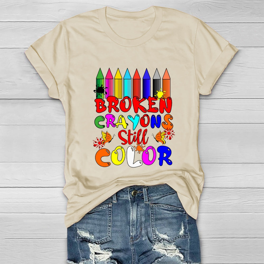 Broken Crayons Still Color Pencil T-shirt