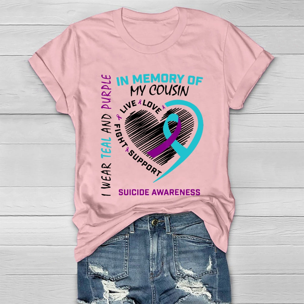 I Wear Teal And Purple In Memory Of My Cousin T-shirt