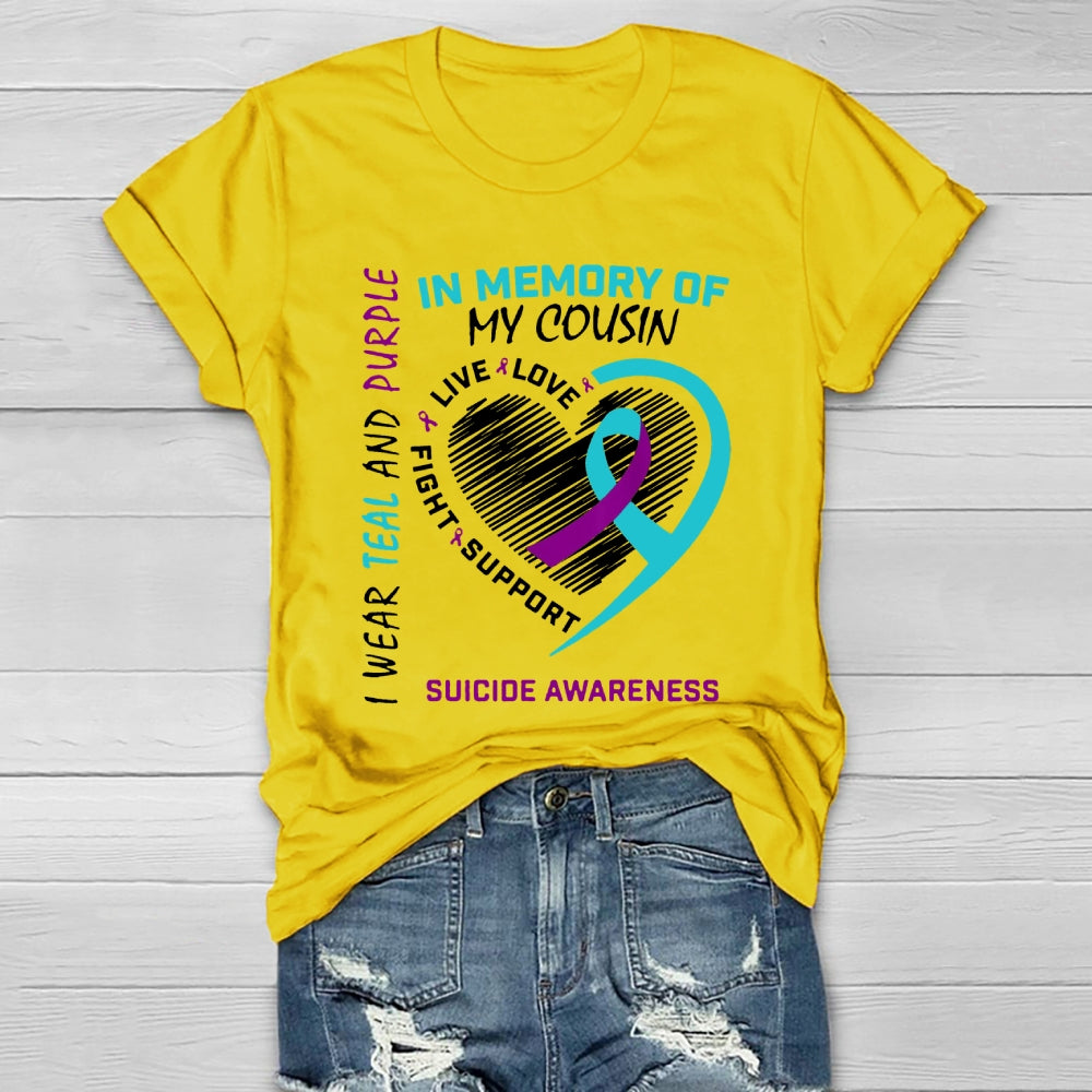 I Wear Teal And Purple In Memory Of My Cousin T-shirt
