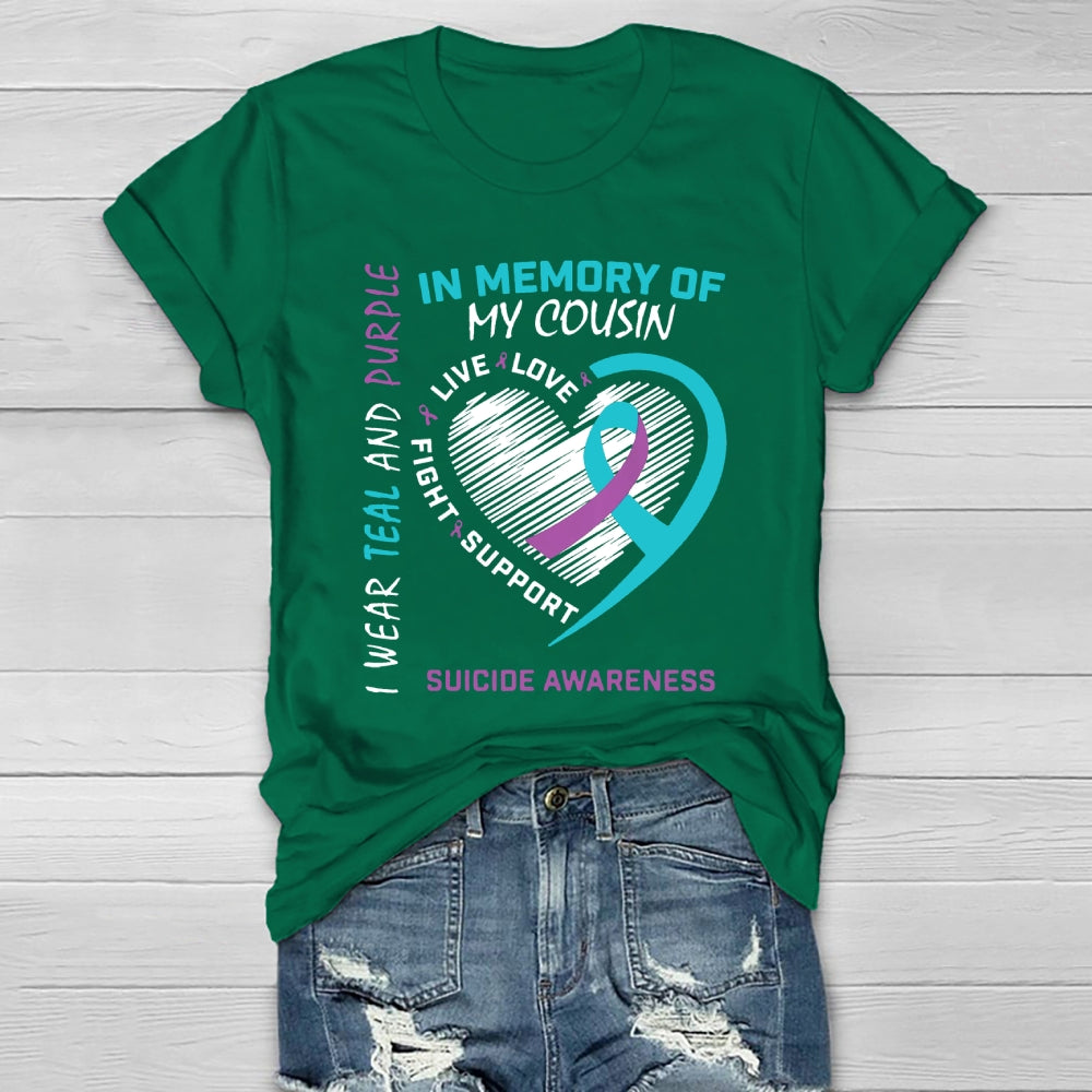 I Wear Teal And Purple In Memory Of My Cousin T-shirt