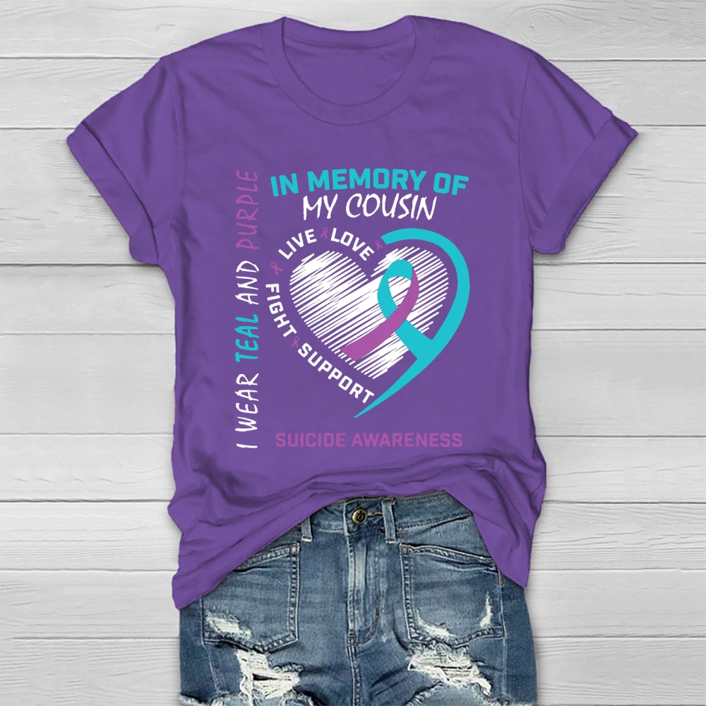 I Wear Teal And Purple In Memory Of My Cousin T-shirt