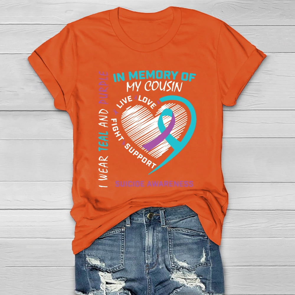 I Wear Teal And Purple In Memory Of My Cousin T-shirt