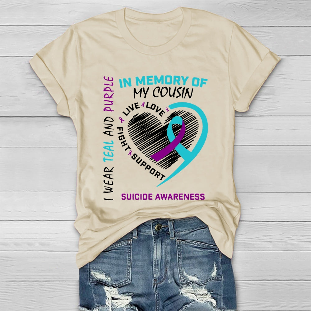 I Wear Teal And Purple In Memory Of My Cousin T-shirt