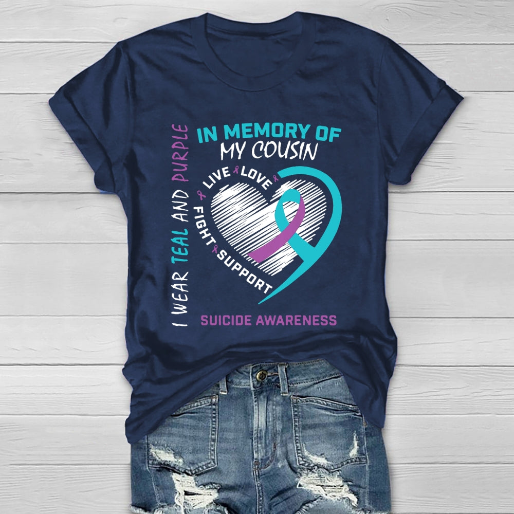 I Wear Teal And Purple In Memory Of My Cousin T-shirt