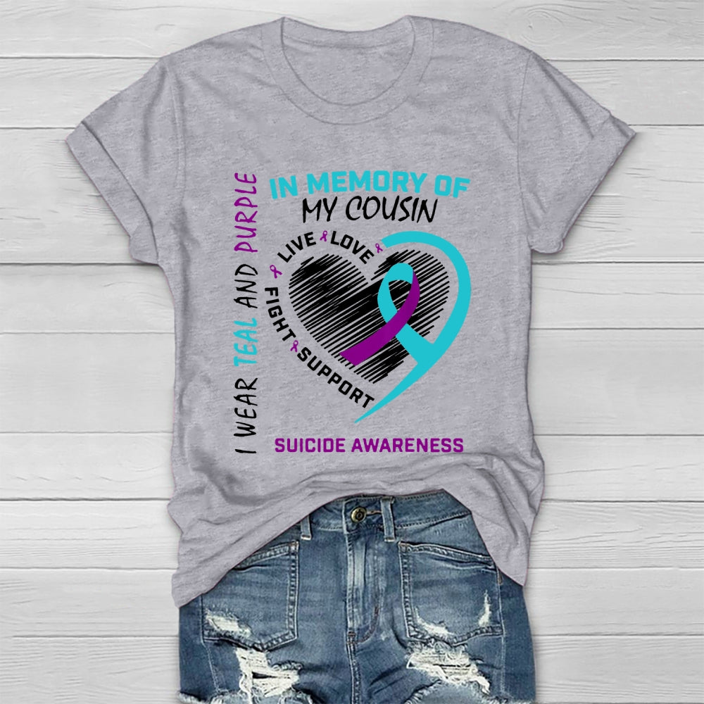 I Wear Teal And Purple In Memory Of My Cousin T-shirt
