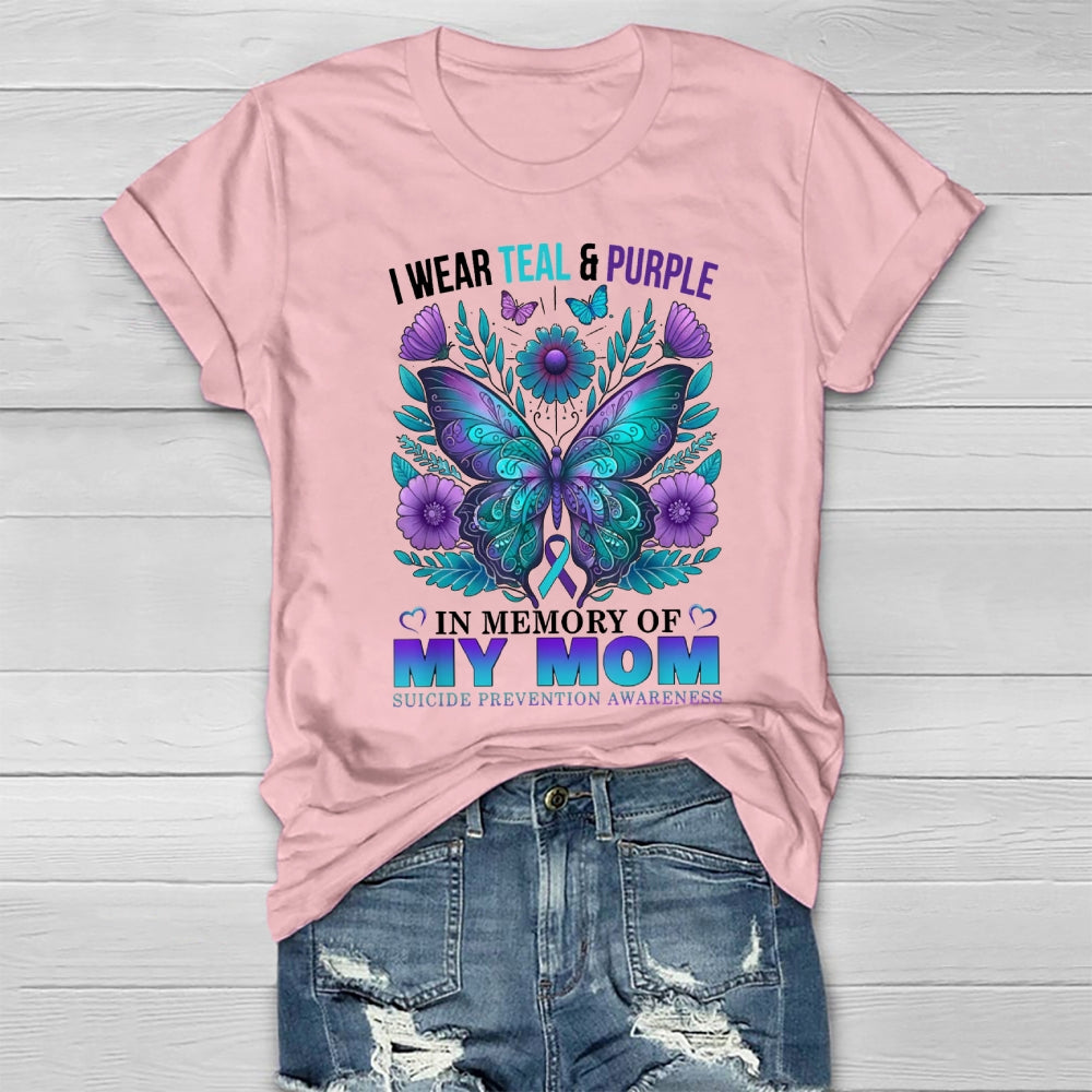 I Wear Teal Purple In Memory Of My Mom Suicide Awareness T-shirt