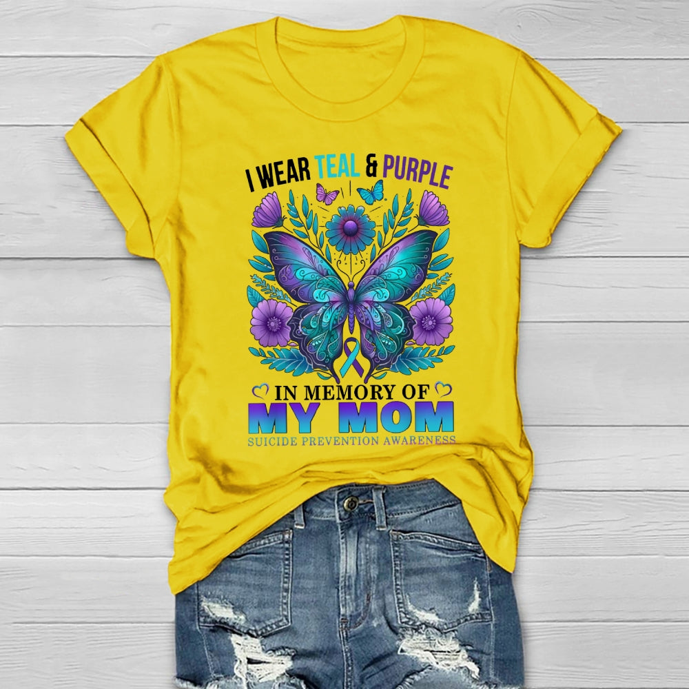 I Wear Teal Purple In Memory Of My Mom Suicide Awareness T-shirt