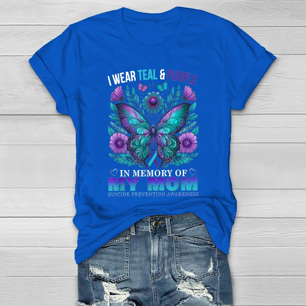 I Wear Teal Purple In Memory Of My Mom Suicide Awareness T-shirt