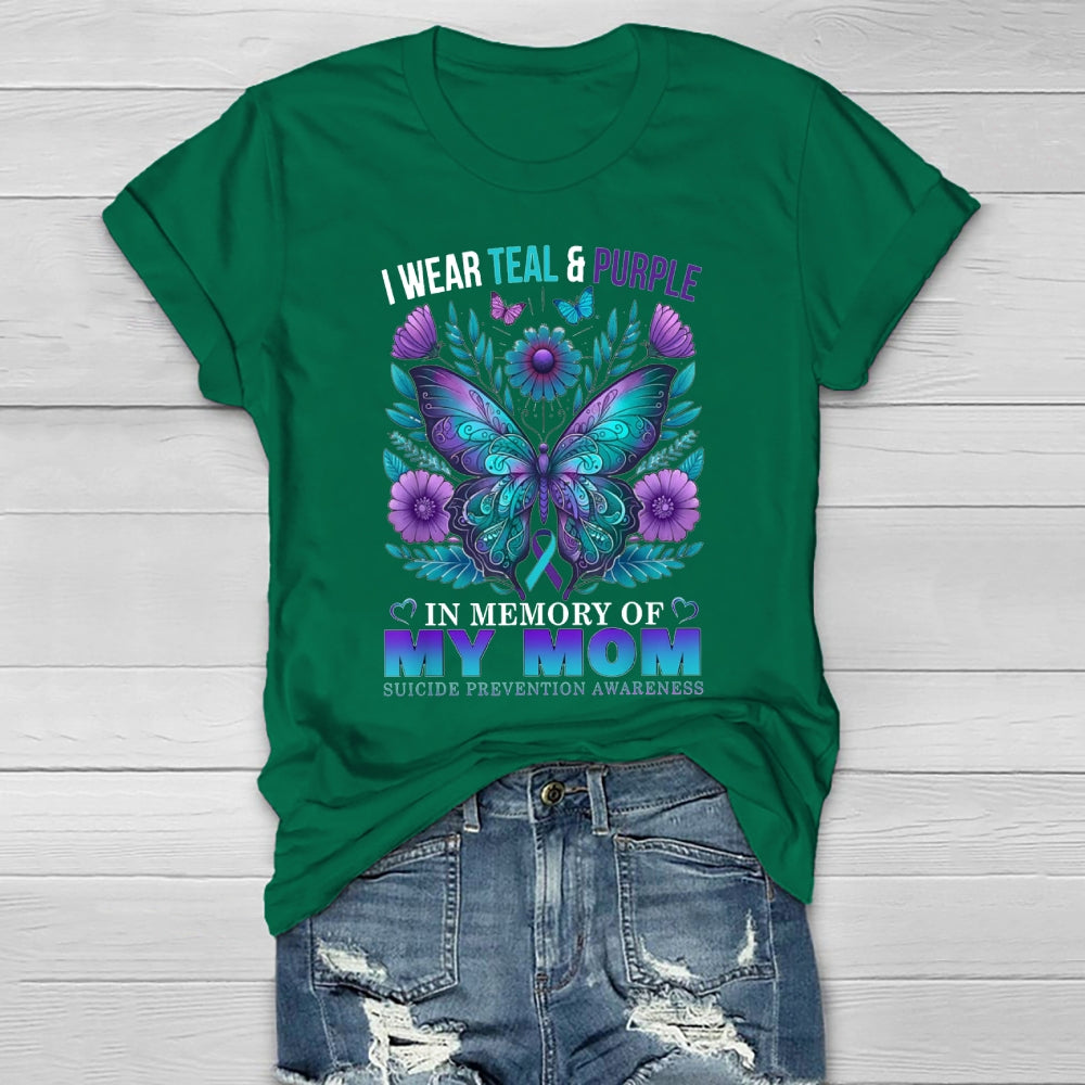 I Wear Teal Purple In Memory Of My Mom Suicide Awareness T-shirt