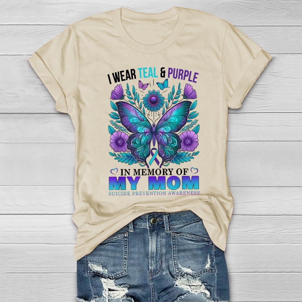 I Wear Teal Purple In Memory Of My Mom Suicide Awareness T-shirt