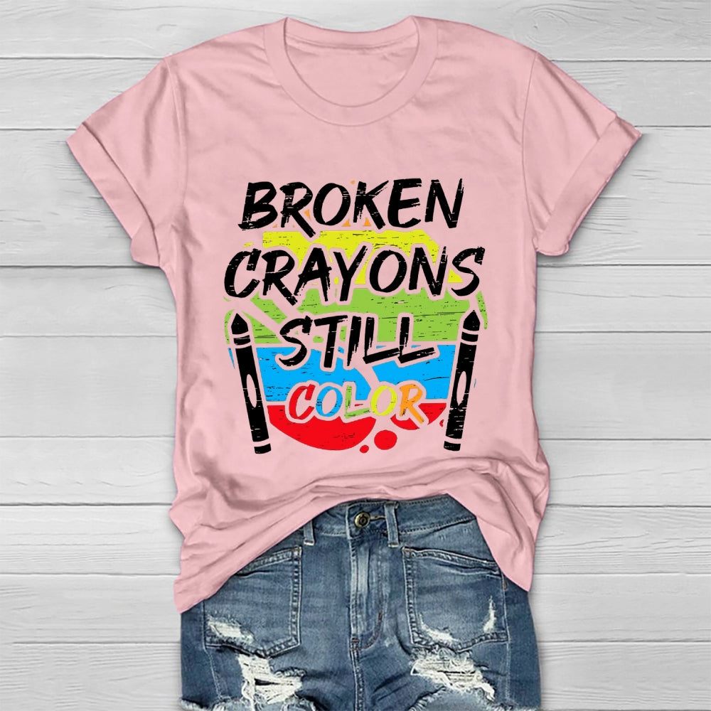 Broken Crayons Still Color Graphica  T-shirt