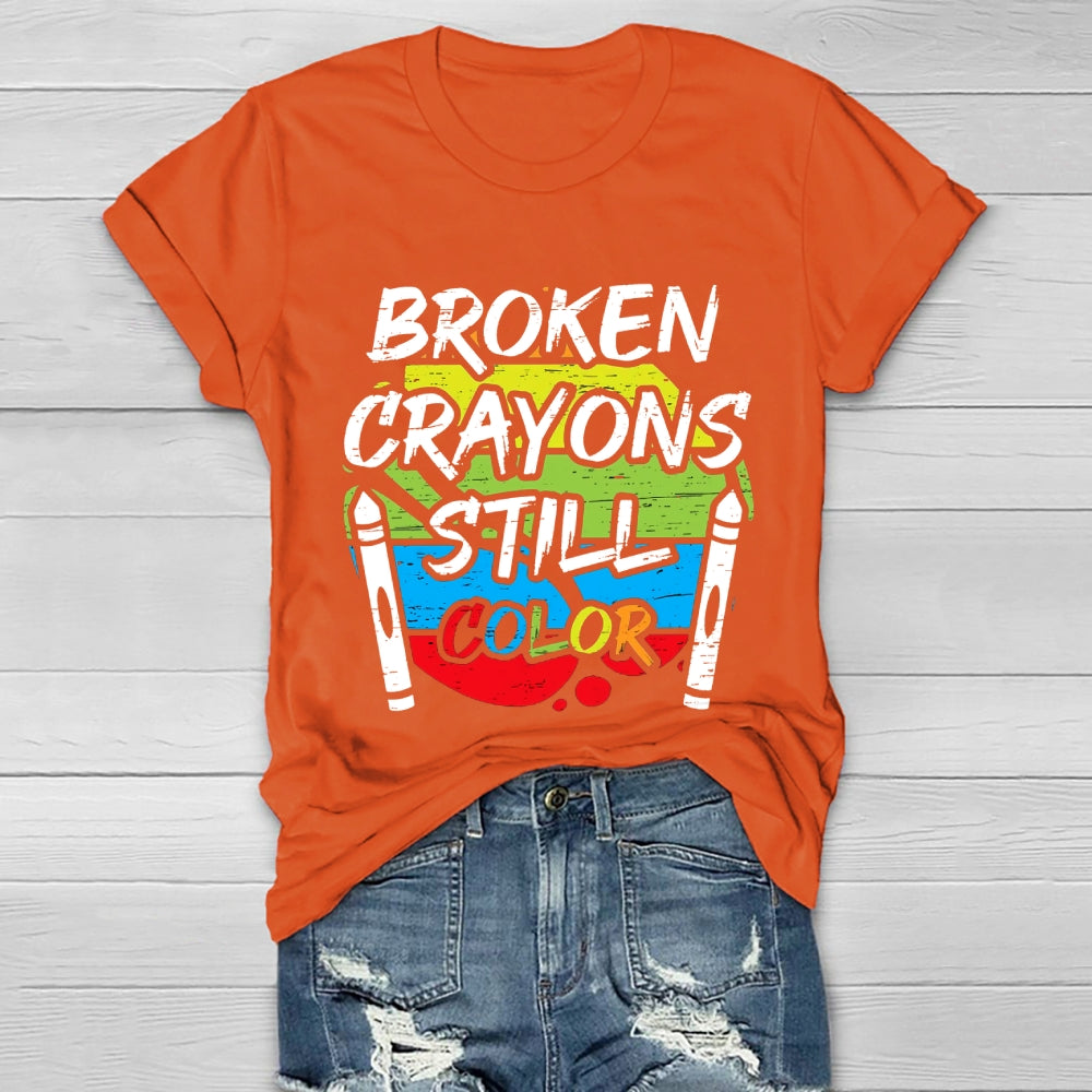 Broken Crayons Still Color Graphica  T-shirt