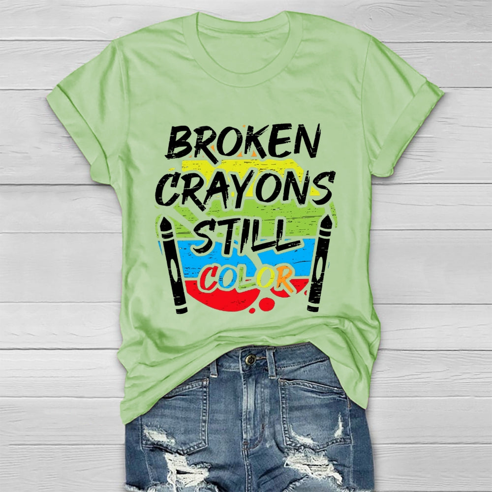 Broken Crayons Still Color Graphica  T-shirt