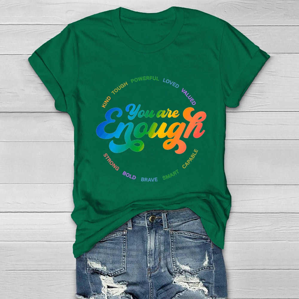 You Are Enough T-shirt