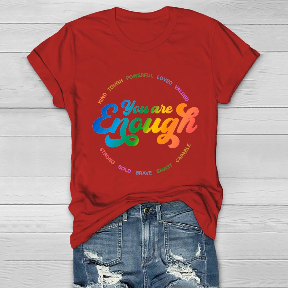 You Are Enough T-shirt