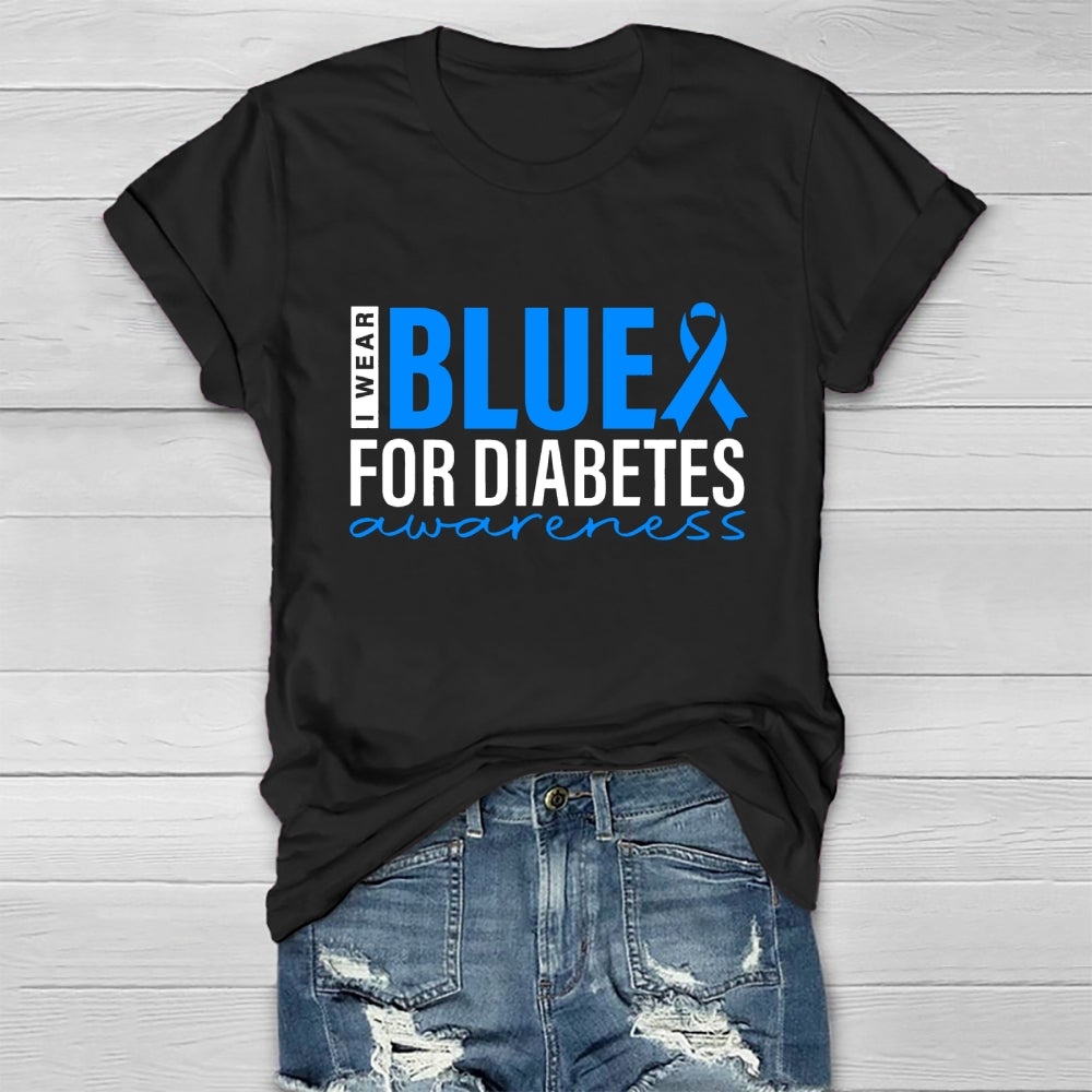 I Wear Blue For Diabetes Awareness T-shirt