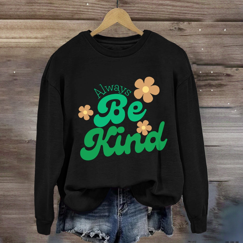 Always Be Kind Floral Sweatshirt