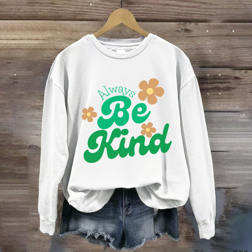 Always Be Kind Floral Sweatshirt
