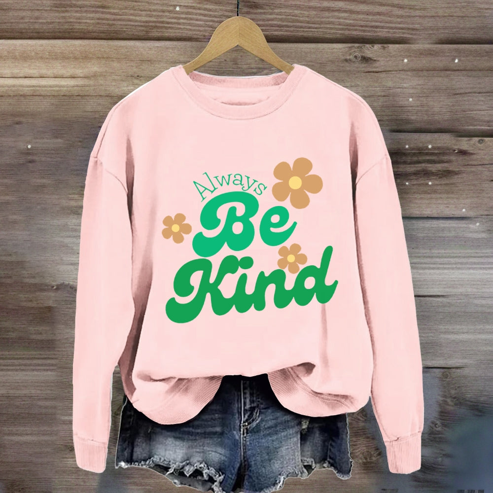 Always Be Kind Floral Sweatshirt
