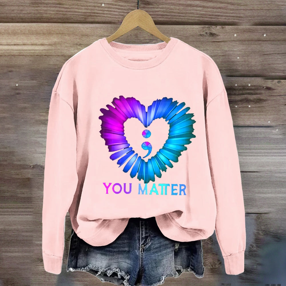 You Matter Suicide Prevention Awareness Sweatshirt