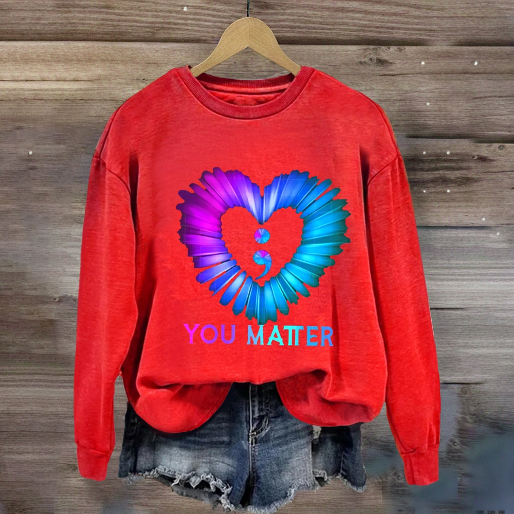 You Matter Suicide Prevention Awareness Sweatshirt