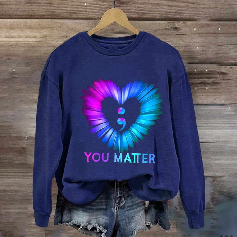 You Matter Suicide Prevention Awareness Sweatshirt