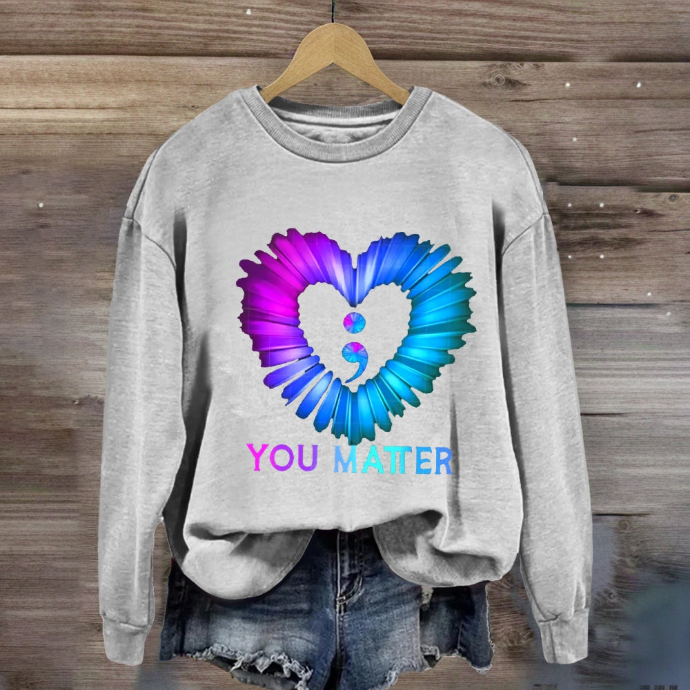 You Matter Suicide Prevention Awareness Sweatshirt