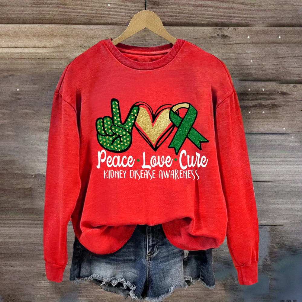 Peace Love Cure Kidney Disease Awareness Sweatshirt