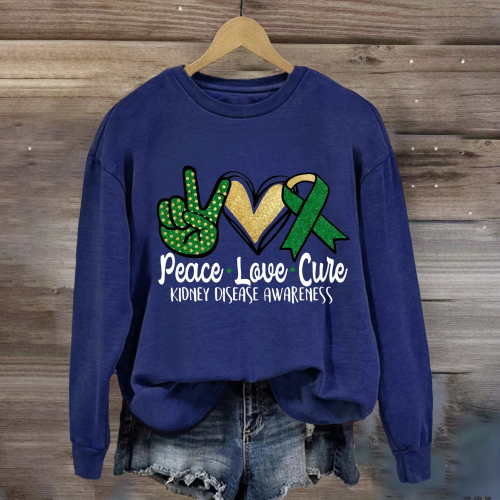 Peace Love Cure Kidney Disease Awareness Sweatshirt