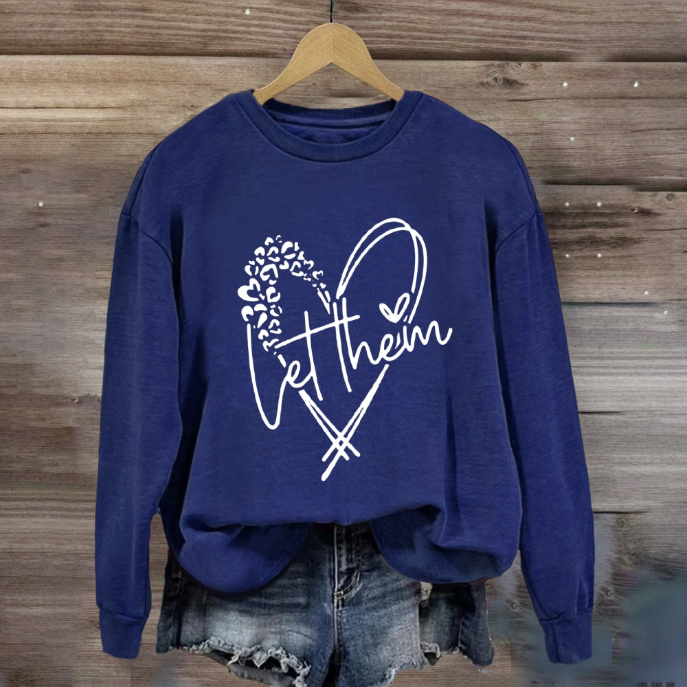 Let Them Sweatshirt