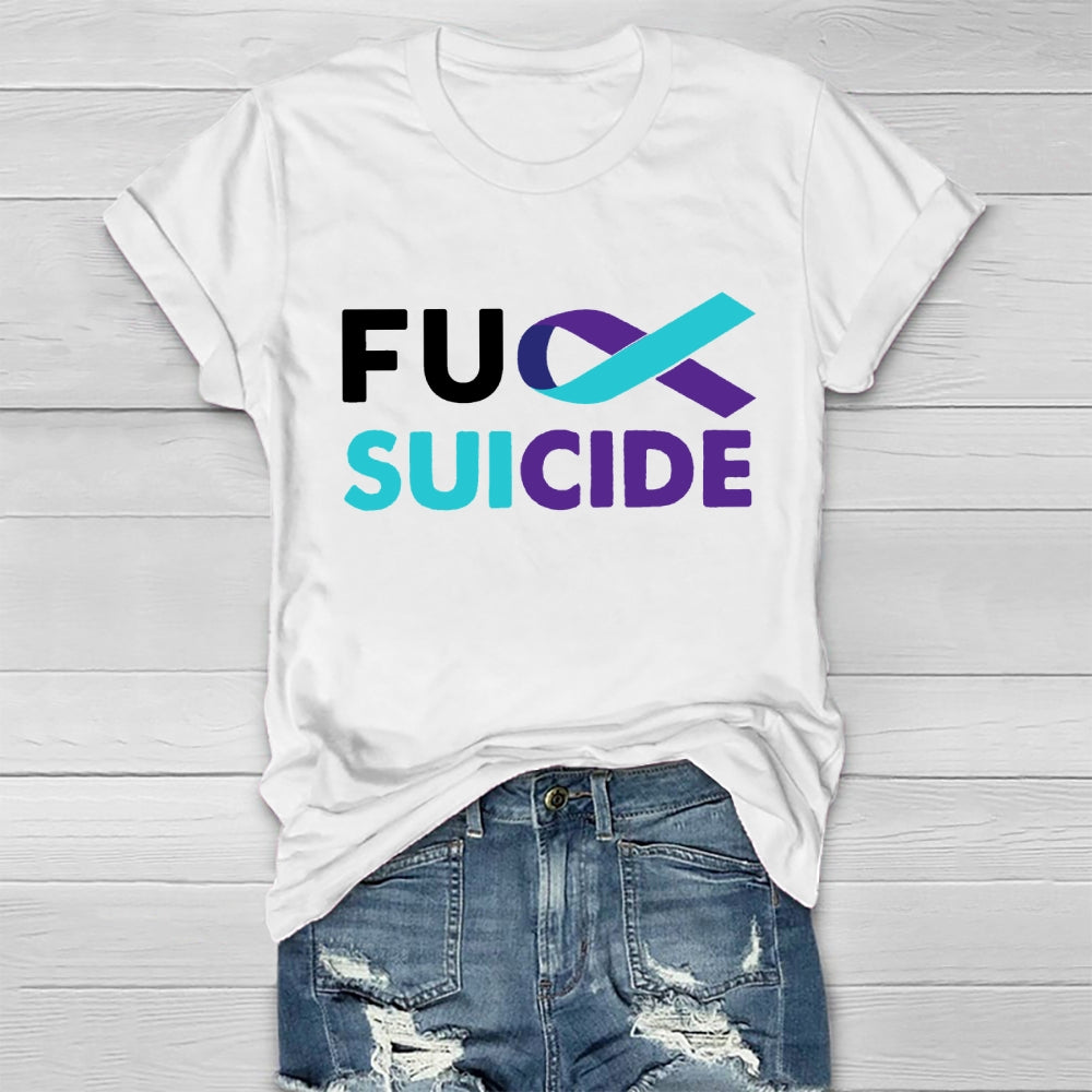 Fuck Suicide Healthwear T-shirt