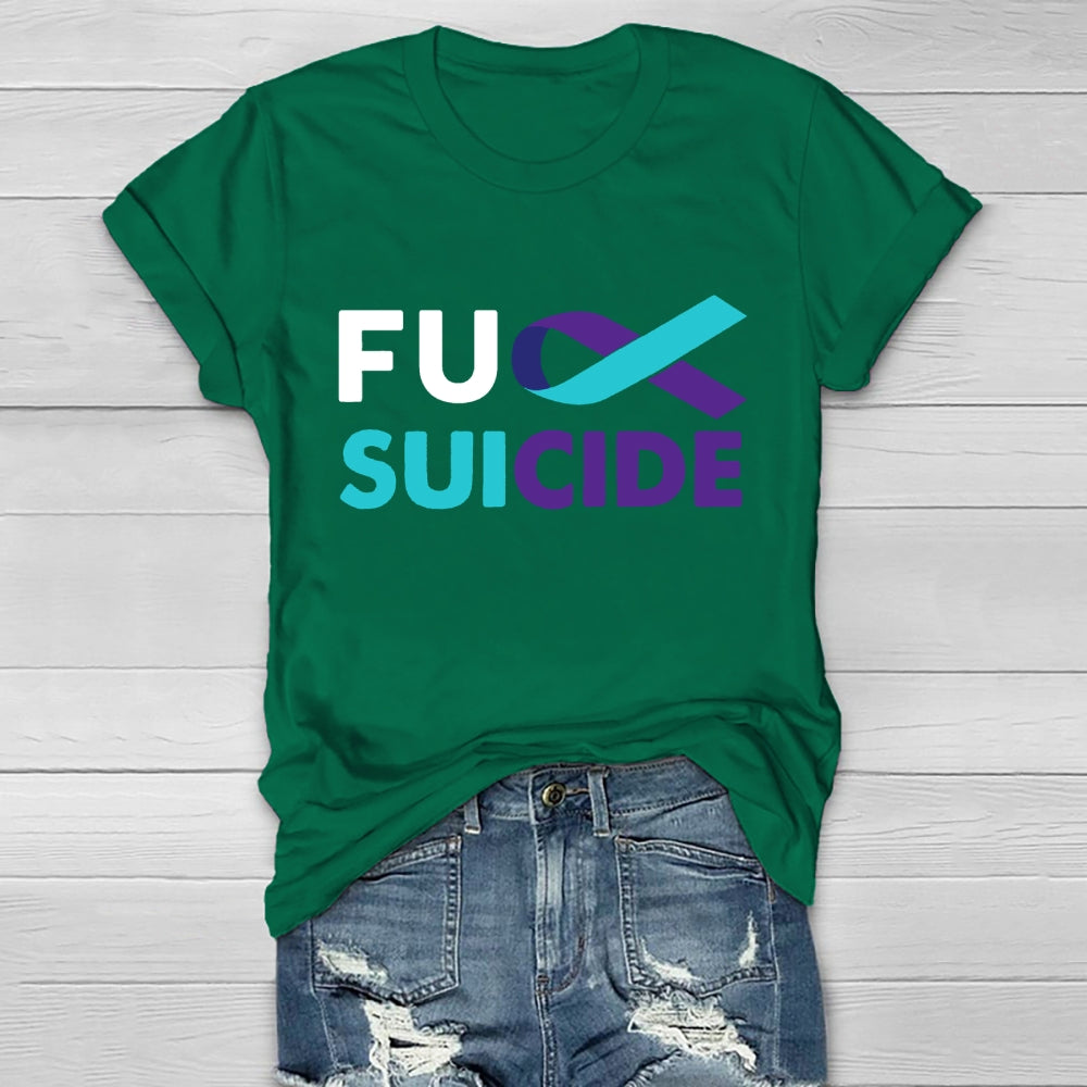 Fuck Suicide Healthwear T-shirt