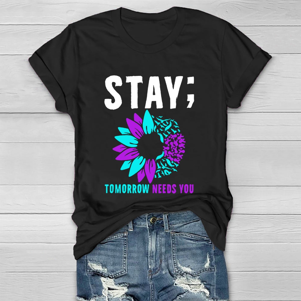 Stay Tomorrow Need You Sunflower Healthwear T-shirt