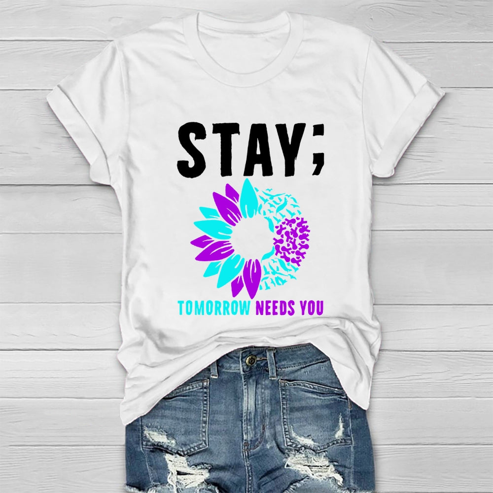Stay Tomorrow Need You Sunflower Healthwear T-shirt