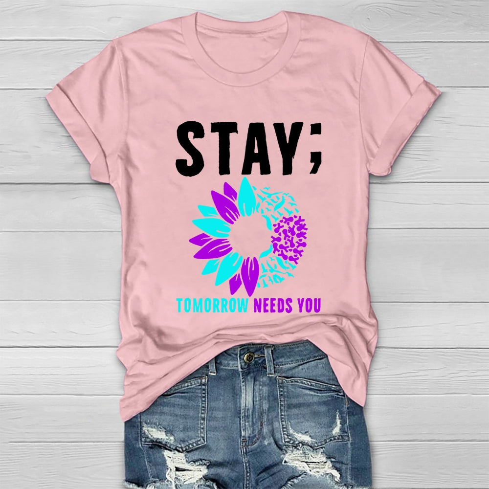 Stay Tomorrow Need You Sunflower Healthwear T-shirt