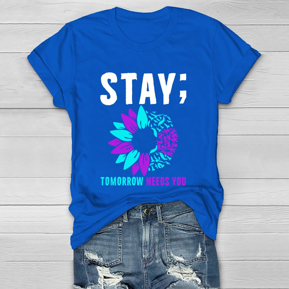 Stay Tomorrow Need You Sunflower Healthwear T-shirt