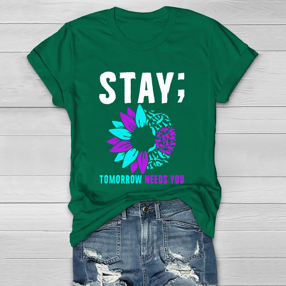 Stay Tomorrow Need You Sunflower Healthwear T-shirt