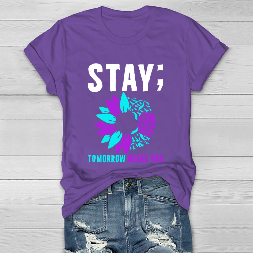 Stay Tomorrow Need You Sunflower Healthwear T-shirt