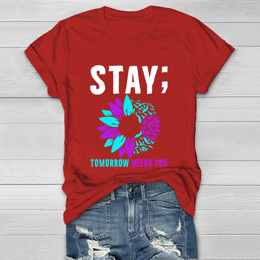 Stay Tomorrow Need You Sunflower Healthwear T-shirt