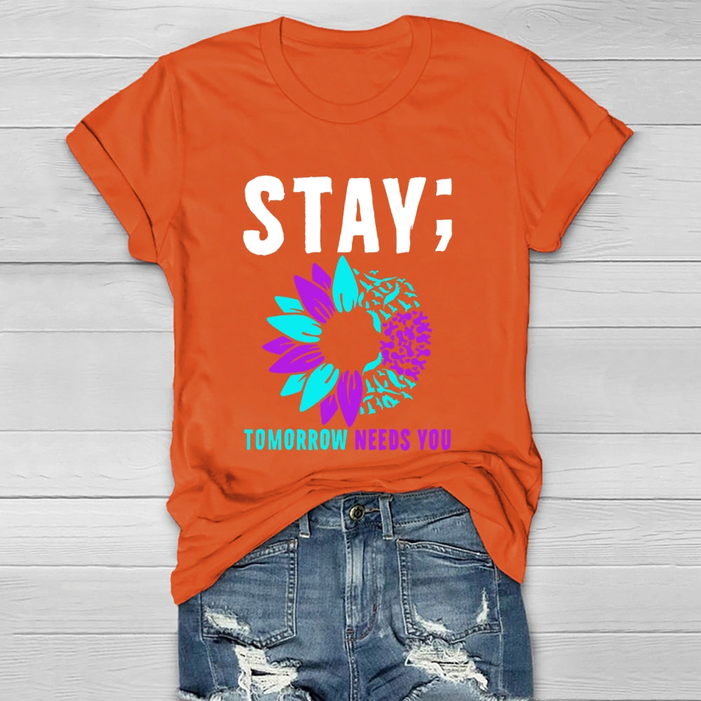 Stay Tomorrow Need You Sunflower Healthwear T-shirt