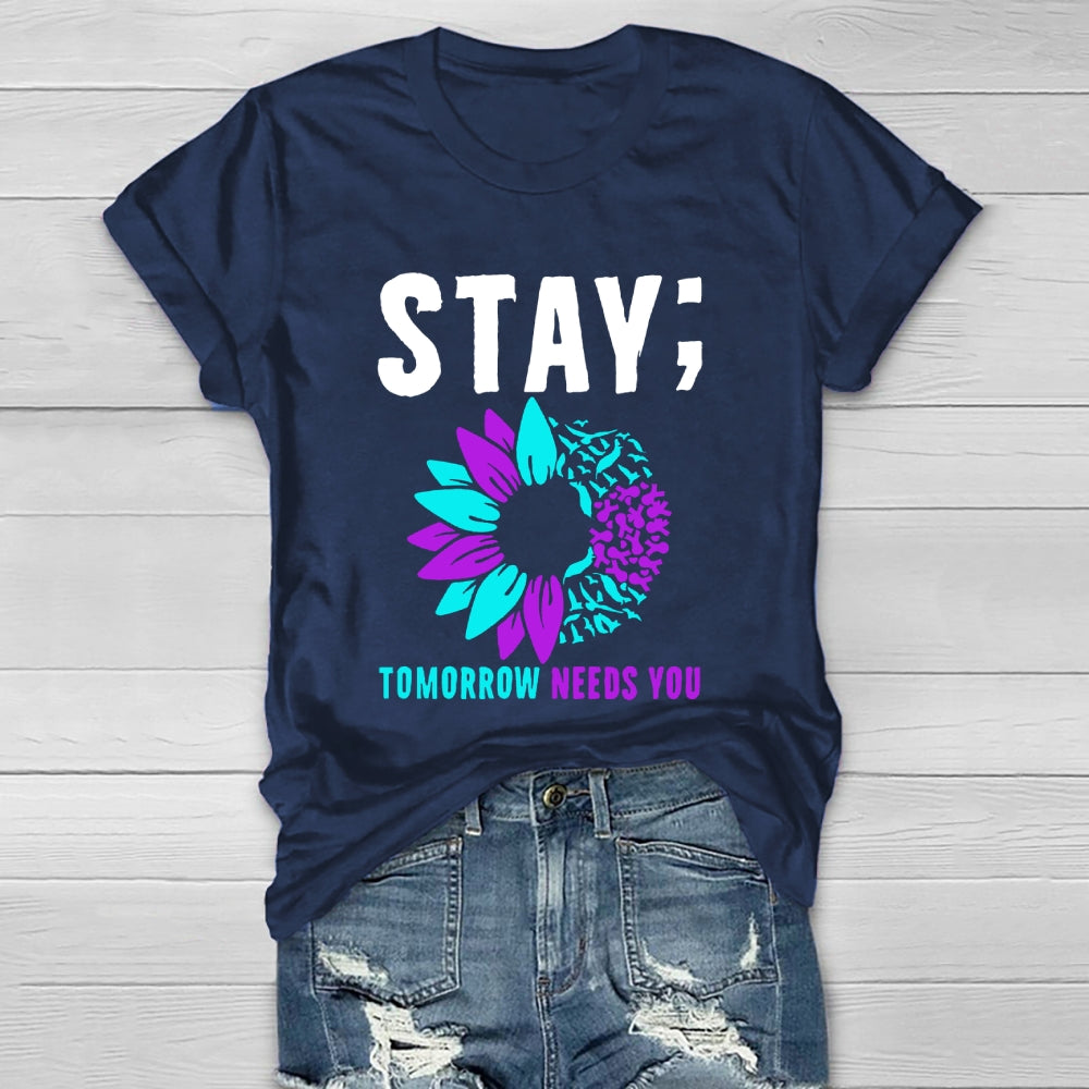 Stay Tomorrow Need You Sunflower Healthwear T-shirt