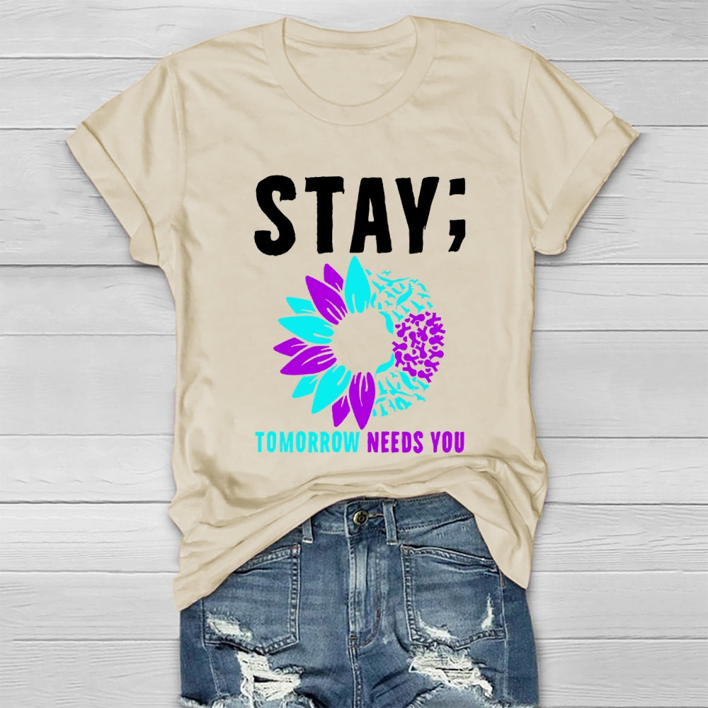 Stay Tomorrow Need You Sunflower Healthwear T-shirt