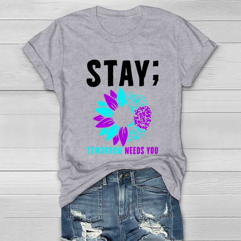 Stay Tomorrow Need You Sunflower Healthwear T-shirt