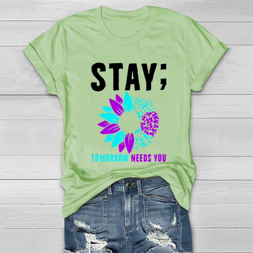 Stay Tomorrow Need You Sunflower Healthwear T-shirt
